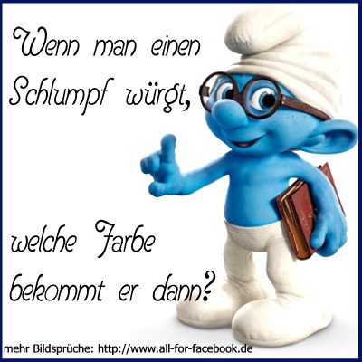  Wenn man einen Schlumpf würgt...